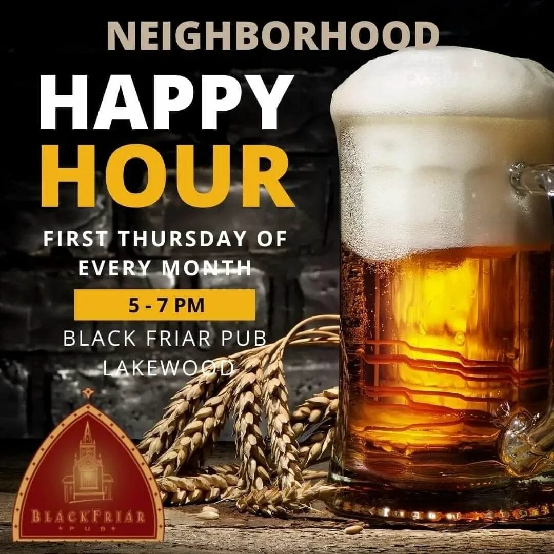 Happy Hour - First Thursday of Every Month at the Blackfriar Pub Lakewood